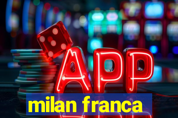 milan franca